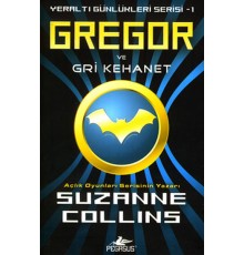 Gregor ve Gri Kehanet - Yeraltı Günlükleri Serisi 1.Kitap