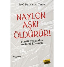 Naylon Aşkı Öldürür!