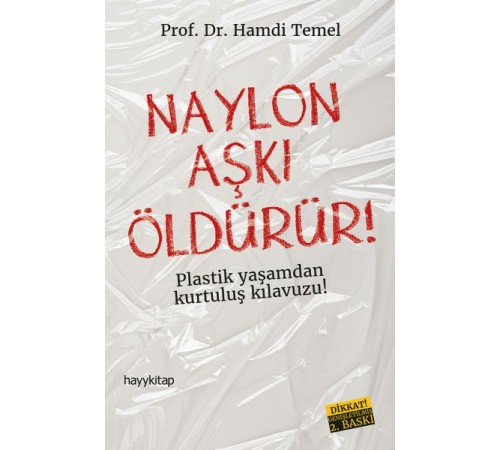 Naylon Aşkı Öldürür!