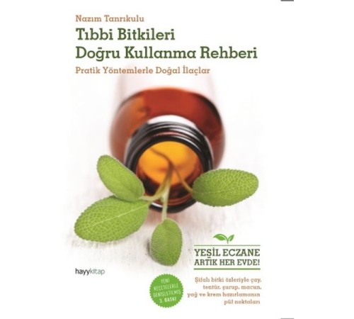 Tıbbı Bitkileri Doğru Kullanma Rehberi  Pratik Yöntemlerle Doğal İlaçlar