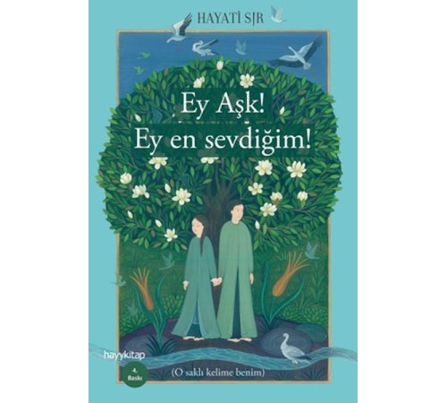 Ey Aşk! Ey En Sevdiğim!