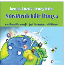 Benim Küçük Deneylerim - Sürdürülebilir Dünya