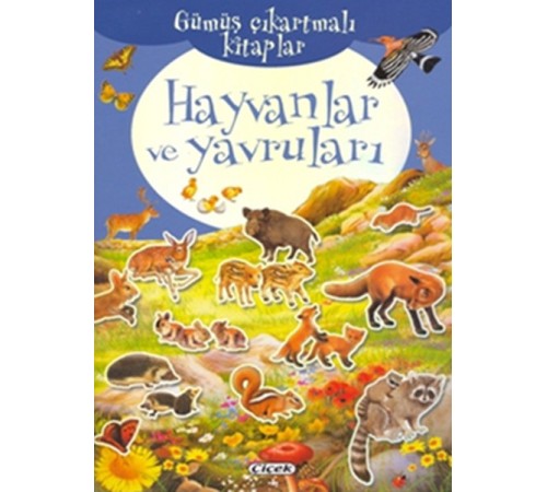 Gümüş Çıkartmalı Kitaplar-Hayvanlar Ve Yavruları