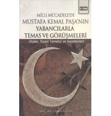 Milli Mücadele'de Mustafa Kemal Paşa'nın Yabancılarla Temas ve Görüşmeleri  Asker, Siyasi Temsil