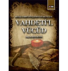 Vahdeti'l Vücud  Risale-i Mir'atü'ş-Şühud Fi-Mes'eleti