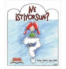 Ne İstiyorsun?