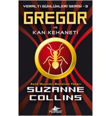 Gregor ve Kan Kehaneti / Yeraltı Günlükleri Serisi -3