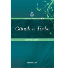 Günah ve Tövbe : Tasavvuf Sohbetleri 3