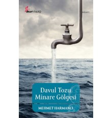 Davul Tozu Minare Gölgesi
