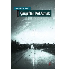 Çarşaftan Kol Atmak