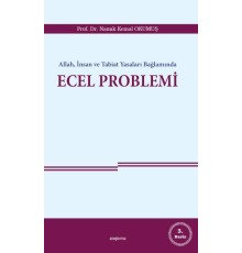 Allah, İnsan ve Tabiat Yasaları Bağlamında Ecel Problemi