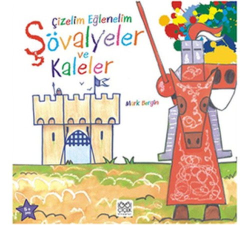 Çizelim Eğlenelim - Şövalyeler ve Kaleler Çizelim Eğlenelim - Şövalyeler ve Kaleler