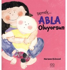 Demek Abla Oluyorsun