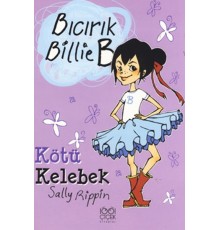 Kötü Kelebek / Bıcırık Billie B