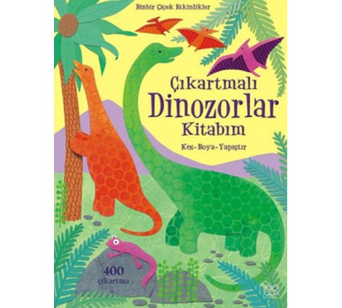 Çıkartmalı Dinozorlar Kitabım / Kes - Boya - Yapıştır Çıkartmalı Dinozorlar Kitabım / Kes - Boya - Yapıştır