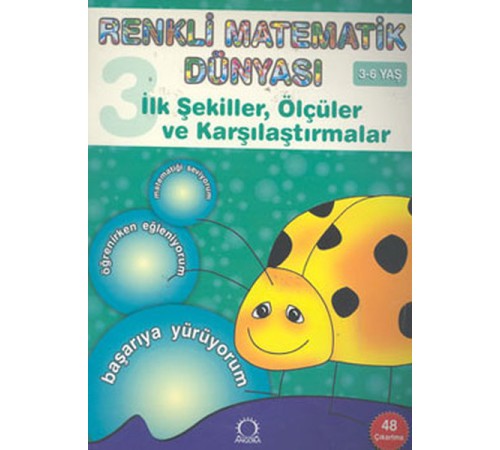 İlk Şekiller, Ölçüler ve Karşılaştırmalar (3-6 Yaş) / Renkli Matematik Dünyası 3