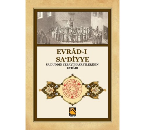 Evrad-ı Sa‘diyye - Sa‘düddin Cebavi Hazretlerinin Evradı