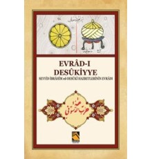 Evrad-ı Desükiyye - Seyyid İbrahim ed-Desüki Hazretlerinin Evradı
