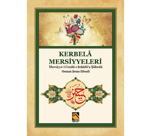 Kerbela Mersiyyeleri - Mersiyye-i Cenab-ı Şehidü'ş-Şüheda / Osman Şems Efendi