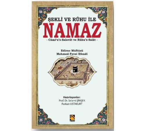 Şekli ve Ruhu İle Namaz - Camius-Salavat ve Ruhus-Salat