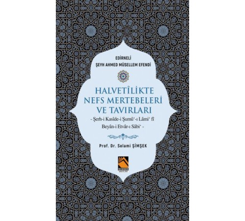 Halvetilikte Nefs Mertebeleri ve Tavırları Halvetilikte Nefs Mertebeleri ve Tavırları