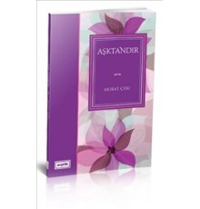 Aşktandır