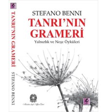 Tanrı'nın Grameri  Yalnızlık ve Neşe Öyküleri