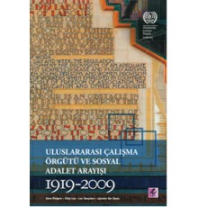 Uluslararası Çalışma Örgütü ve Sosyal Adalet Arayışı 1919-2009