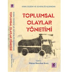 Kamu Düzeni ve Güvenliği Açısından Toplumsal Olaylar Yönetimi