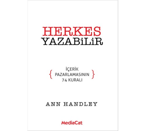 Herkes Yazabilir İçerik Pazarlamasının 74 Kuralı Herkes Yazabilir İçerik Pazarlamasının 74 Kuralı