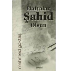 Haftalar Şahid Olsun