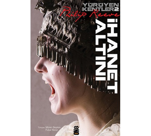 Yürüyen Kentler 2. Kitap - İhanet Altını