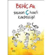 Yaşasın Ç Harfi Kardeşliği