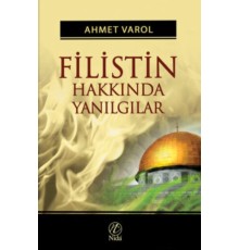 Filistin Hakkında Yanılgılar