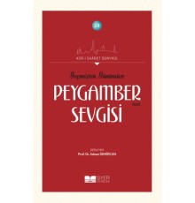 Geçmişten Günümüze Peygamber Sevgisi - Asrı Saadet Dünyası 19