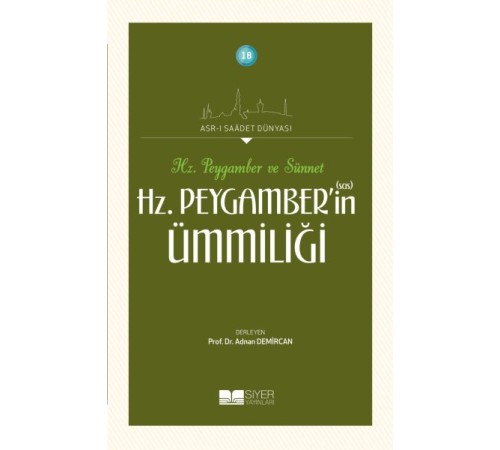 Hz. Peygamberin Ümmiliği - Asrı Saadet Dünyası 18 Hz. Peygamberin Ümmiliği - Asrı Saadet Dünyası 18