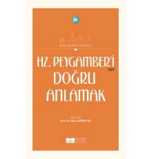 Hz. Peygamberi Doğru Anlamak - Asrı Saadet Dünyası 20
