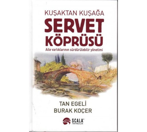 Kuşaktan Kuşağa Servet Köprüsü