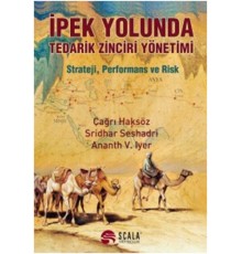 İpek Yolunda Tedarik Zinciri Yönetimi