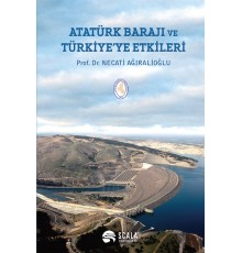 Atatürk Barajı ve Türkiye'ye Etkileri