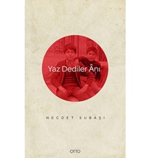 Yaz Dediler Anı
