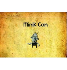 Minik Can
