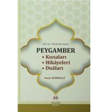 Kur'an-ı Kerim'de Geçen Peygamber Kıssaları Hikayeleri Duaları