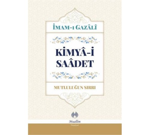 Kimya-i Saadet (Ciltli)