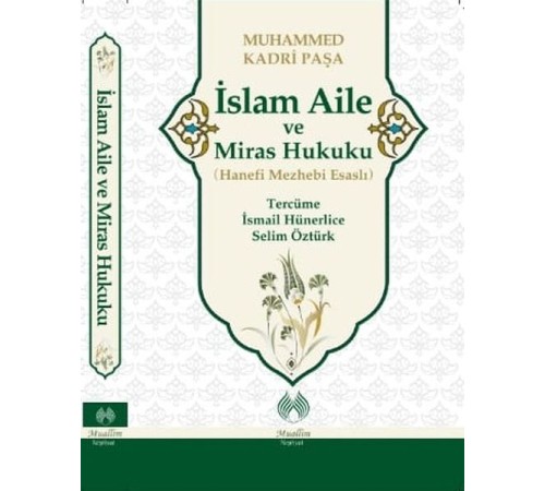 İslam Aile ve Miras Hukuku - Hanefi Mezhebi Esaslı