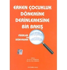 Erken Çocukluk Dönemine Derinlemesine Bir Bakış