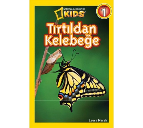 National Geographic Kids - Tırtıldan Kelebeğe