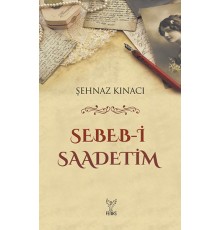 Sebeb-i Saadetim