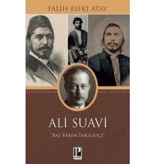 Ali Suavi : Baş Veren İnkılapçı