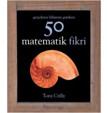 Gerçekten Bilmeniz Gereken 50 Matematik Fikri